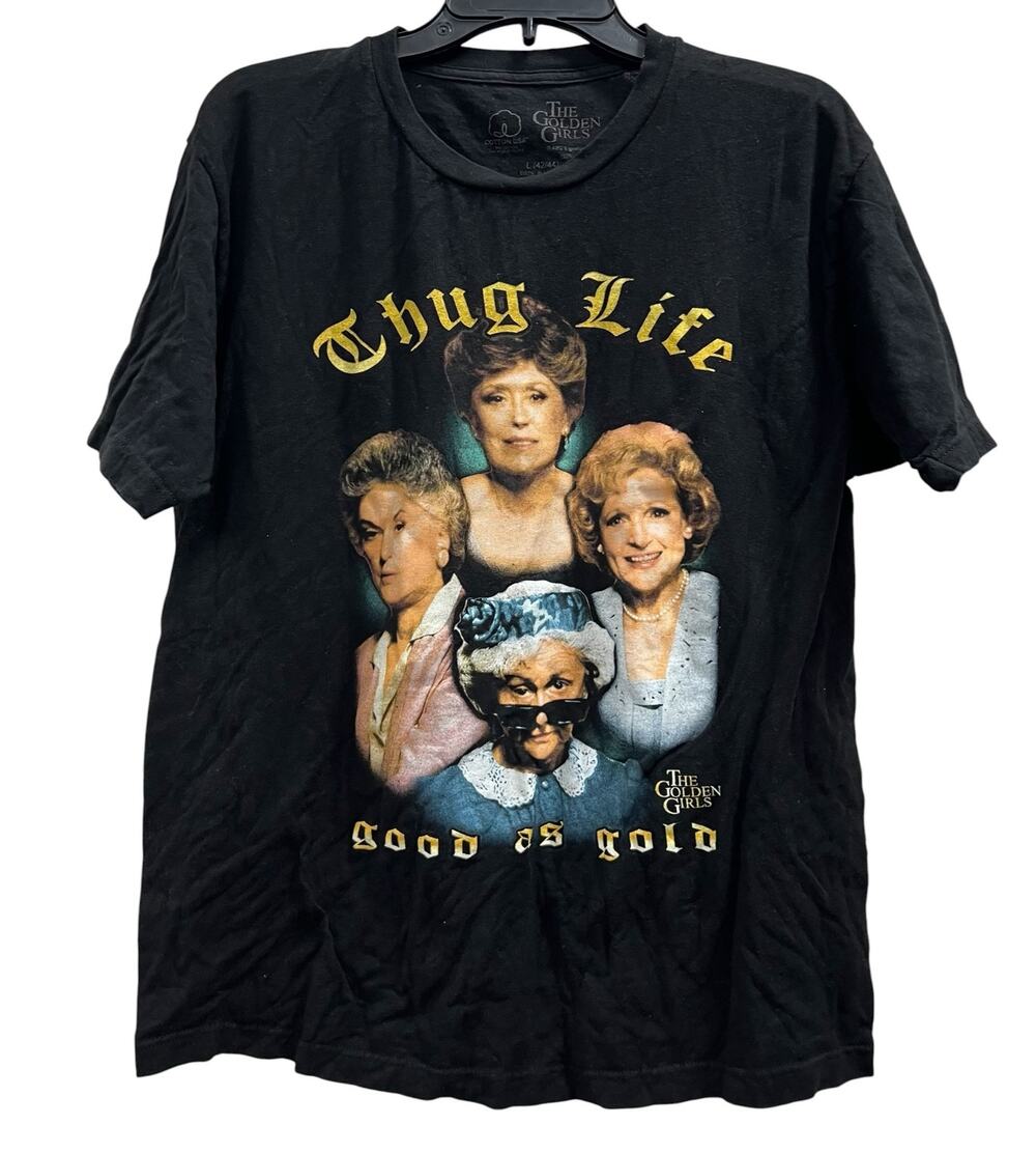 Golden Girls Thug Life Good As Gold Black tee SZ L